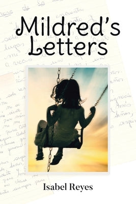 Mildred's Letters by Reyes, Isabel