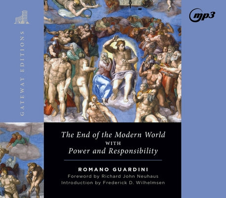 The End of the Modern World: With Power and Responsibility by Guardini, Romano