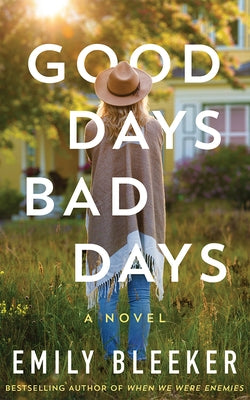 Good Days Bad Days by Bleeker, Emily