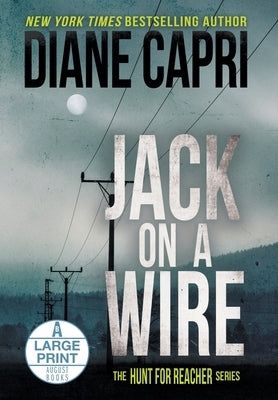 Jack on a Wire Large Print Hardcover Edition: The Hunt for Jack Reacher Series by Capri, Diane