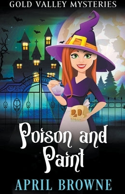 Poison and Paint by Browne, April