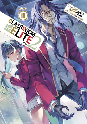 Classroom of the Elite: Year 2 (Light Novel) Vol. 10 by Kinugasa, Syougo