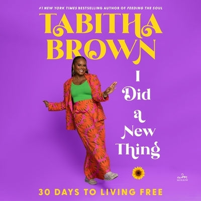 I Did a New Thing: 30 Days to Living Free by Brown, Tabitha