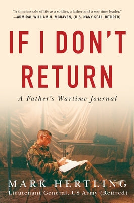 If I Don't Return: A Father's Wartime Journal by Hertling, Mark