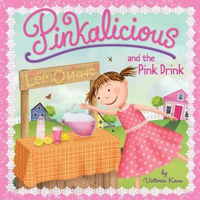 Pinkalicious and the Pink Drink by Kann, Victoria