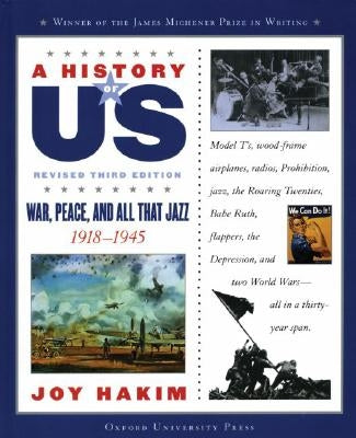 A History of Us: War, Peace, and All That Jazz: 1918-1945a History of Us Book Nine by Hakim, Joy