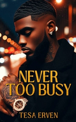 Never Too Busy by Erven, Tesa