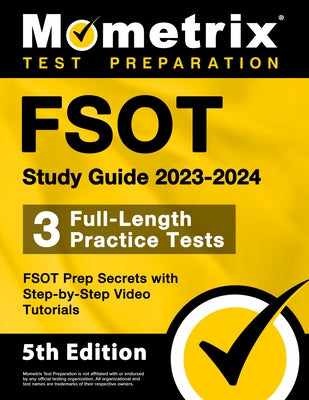 FSOT Study Guide 2023-2024 - 3 Full-Length Practice Tests, FSOT Prep Secrets with Step-by-Step Video Tutorials: [5th Edition] by Bowling, Matthew