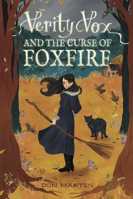 Verity Vox and the Curse of Foxfire by Martin, Don