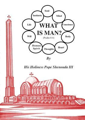 What is Man by Shenouda, H. H. Pope, III