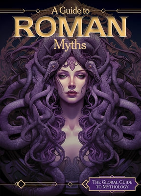 A Guide to Roman Myths by Lombardo, Jennifer