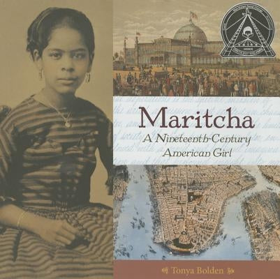 Maritcha: A Nineteenth-Century American Girl by Bolden, Tonya