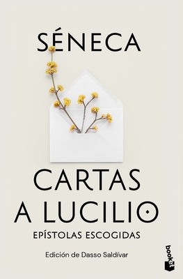 Cartas a Lucilio: Ep?stolas Escogidas / Letters to Lucilius: Selected Epistles by S?neca