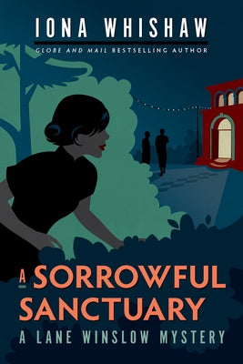 A Sorrowful Sanctuary: A Lane Winslow Mystery by Whishaw, Iona