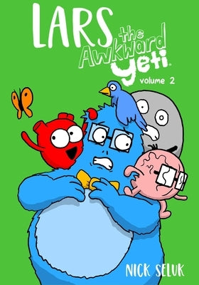 Lars the Awkward Yeti Volume 2 by Seluk, Nick