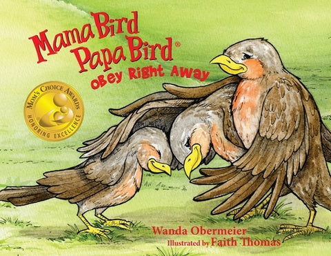 Mama Bird Papa Bird Obey Right Away by Obermeier, Wanda