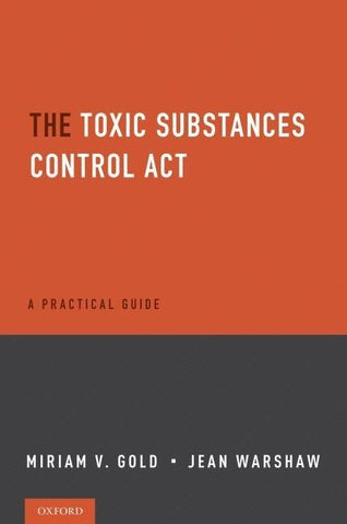 The Toxic Substances Control ACT by Gold, Miriam V.