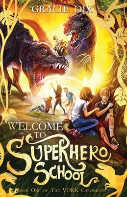 Welcome to Superhero School by Dix, Gracie