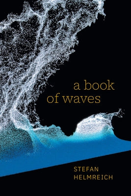 A Book of Waves by Helmreich, Stefan
