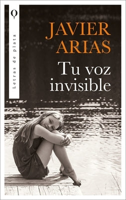 Tu Voz Invisible by Arias, Jose Javier