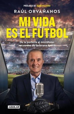 Mi Vida Es El Fã°tbol / Soccer Is My Life by OrvaÃ±anos, RaÃ£Â°l