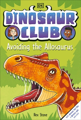 Dinosaur Club: Avoiding the Allosaurus by Stone, Rex