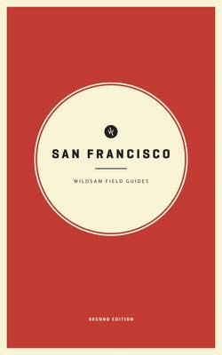 Wildsam Field Guides: San Francisco by Bruce, Taylor