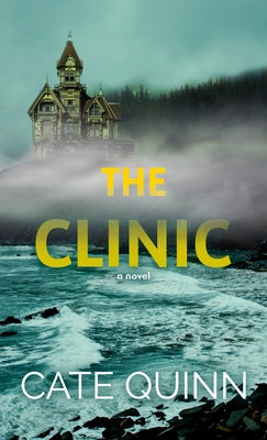 The Clinic by Quinn, Cate