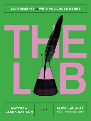 The Lab: Experiments in Writing Across Genre by Davison, Matthew Clark