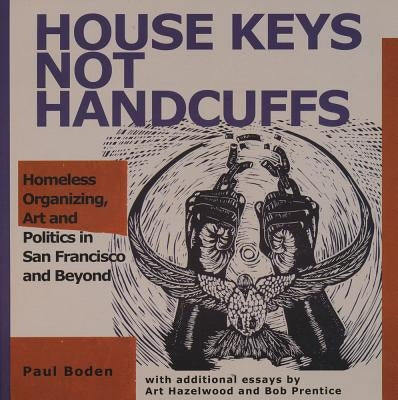 House Keys Not Handcuffs by Boden, Paul