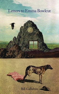 Letters to Emma Bowlcut by Callahan, Bill