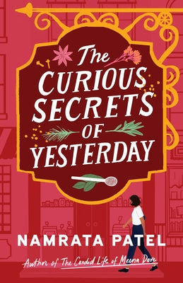 The Curious Secrets of Yesterday by Patel, Namrata