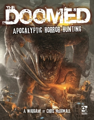 The Doomed: Apocalyptic Horror Hunting: A Wargame by McDowall, Chris