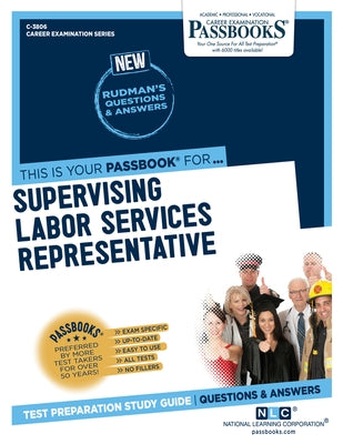 Supervising Labor Services Representative (C-3806): Passbooks Study Guide Volume 3806 by National Learning Corporation