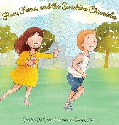 Finn, Fiona, and the Sunshine Chronicles by Thomas, Talia Jayne