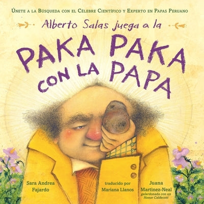 Alberto Salas Juega a la Paka Paka Con La Papa [Spanish Edition]: Únete a la Búsqueda Con El Célebre Científico Y Experto En Papas Peruano by Fajardo, Sara Andrea