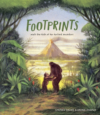Footprints: Walk the Path of Our Earliest Ancestors by Davies, Stephen