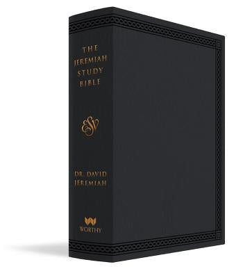 The Jeremiah Study Bible, Esv, Black Leatherluxe (Indexed): What It Says. What It Means. What It Means for You. by Jeremiah, David