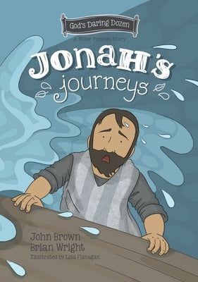 Jonah's Journeys: The Minor Prophets, Book 6 by Wright, Brian J.