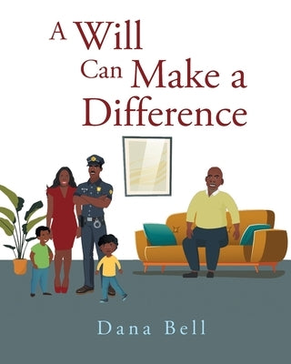 A Will Can Make a Difference by Bell, Dana
