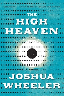 The High Heaven by Wheeler, Joshua