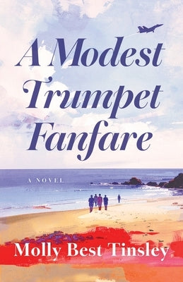 A Modest Trumpet Fanfare by Tinsley, Molly Best