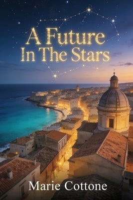 A Future In The Stars by Cottone, Marie