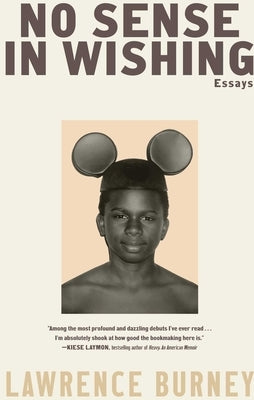 No Sense in Wishing: Essays by Burney, Lawrence