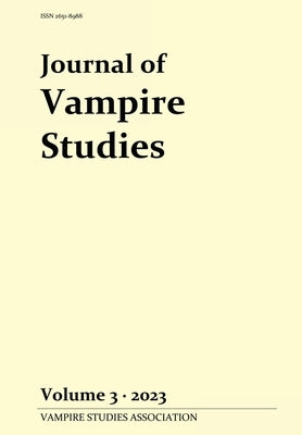 Journal of Vampire Studies: Vol. 3 (2023) by Hogg, Anthony