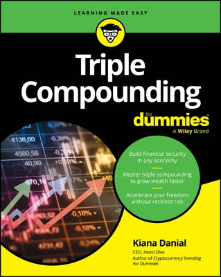 Triple Compounding for Dummies by Danial, Kiana