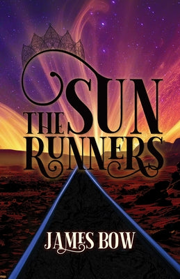 The Sun Runners by Bow, James