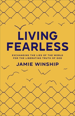 Living Fearless by Winship, Jamie