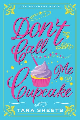 Don't Call Me Cupcake by Sheets, Tara