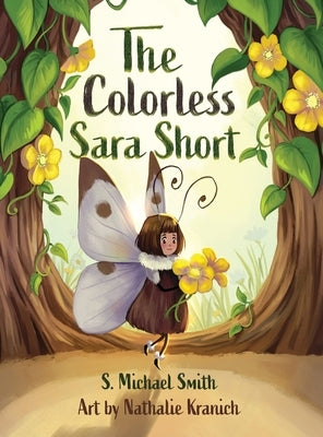 The Colorless Sara Short by Smith, S. Michael